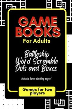 portada Game Books for Adults: Word Scramble, Dots and Boxes and Battleship (en Inglés)