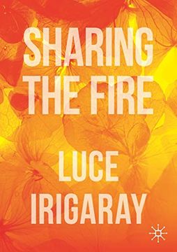 portada Sharing the Fire: Outline of a Dialectics of Sensitivity (in English)