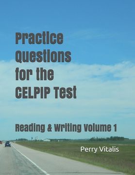 portada Practice Questions for the Celpip Test: Reading & Writing Volume 1 (in English)