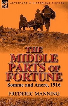 portada the middle parts of fortune: somme and ancre, 1916 (en Inglés)