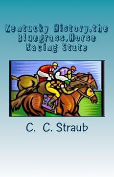 portada kentucky history, the bluegrass, horse racing state (in English)
