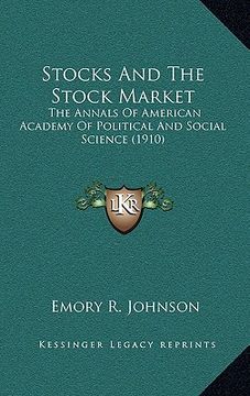 portada stocks and the stock market: the annals of american academy of political and social science (1910) (in English)