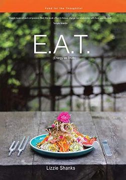 portada E. A. T. (Energy as Truth): Food for the Thoughtful. (en Inglés)