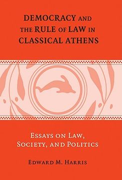 portada democracy and the rule of law in classical athens: essays on law, society, and politics (en Inglés)