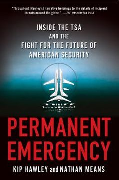 portada permanent emergency: inside the tsa and the fight for the future of american security