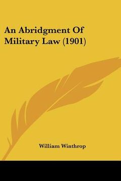portada an abridgment of military law (1901) (en Inglés)