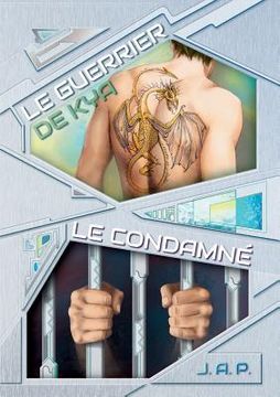 portada Le condamné / Le guerrier de Kya (en Francés)