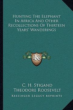 portada hunting the elephant in africa and other recollections of thirteen years' wanderings