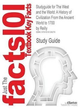 portada [Studyguide for the West and the World: A History of Civilization from the Ancient World to 1700 by Reilly, ISBN 9781558761520] (By: Cram101 Textbook Reviews) [published: May, 2011]