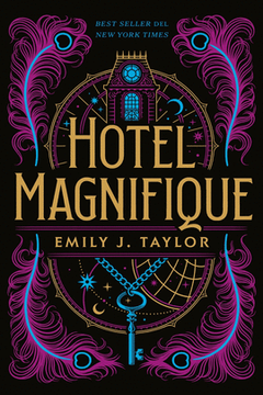 portada El Hotel Magnifique: Bienvenido a un Mundo de Magia y Misterio