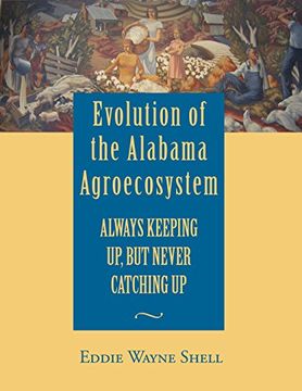 portada Evolution of the Alabama Agroecosystem: Always Keeping up, but Never Catching up 
