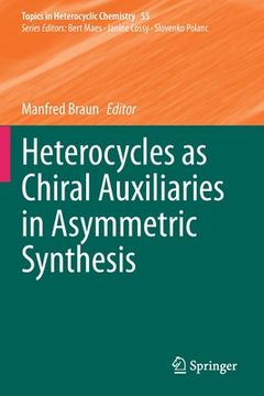 portada Heterocycles as Chiral Auxiliaries in Asymmetric Synthesis (en Inglés)