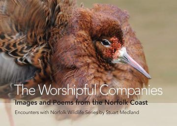 portada The Worshipful Companies: Images and Poems From the Norfolk Coast (Encounters With Norfolk Wildlife) 