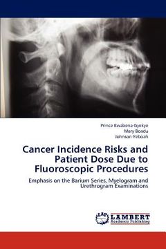 portada cancer incidence risks and patient dose due to fluoroscopic procedures (en Inglés)