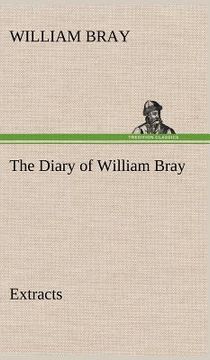 portada the diary of william bray: extracts (en Inglés)