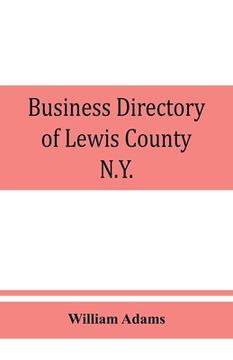 portada Business directory of Lewis County, N.Y.: with map: 1895-96 (en Inglés)