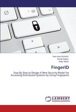 portada FingerID: Step By Step to Design A New Security Model for Accessing Distributed Systems by Using Fingerprint