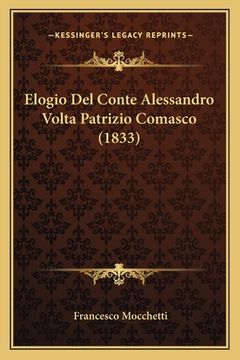 portada Elogio Del Conte Alessandro Volta Patrizio Comasco (1833) (in Italian)