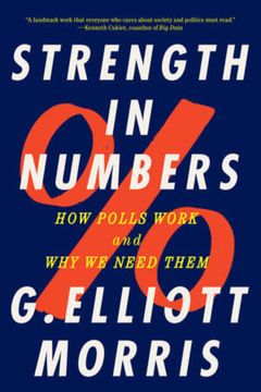portada Strength in Numbers: How Polls Work and why we Need Them (en Inglés)