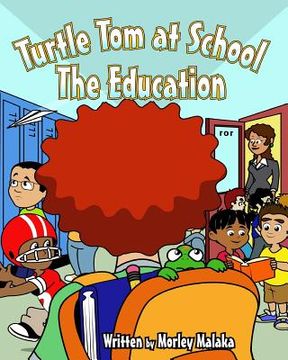 portada Turtle Tom at School: The Education (en Inglés)