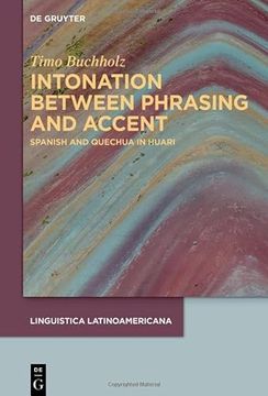 portada Intonation Between Phrasing and Accent Spanish and Quechua in Huari (in English)