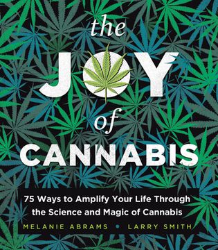 portada The joy of Cannabis: 75 Ways to Amplify Your Life Through the Science and Magic of Cannabis (Adult Activity Book or Self-Care Gift for a Happy High) (en Inglés)