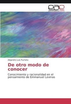 portada De otro modo de conocer: Conocimiento y racionalidad en el pensamiento de Emmanuel Levinas (in Spanish)