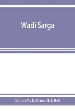 portada Wadi Sarga: Coptic and Greek texts from the excavations undertaken by the Byzantine research account