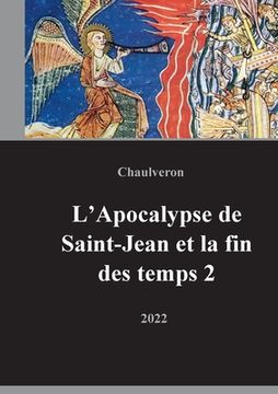 portada L'Apocalypse de Saint-Jean et la fin des temps 2: Volume 2 (in French)