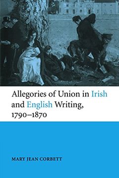 portada Allegories of Union in Irish and English Writing, 1790-1870 Paperback (en Inglés)