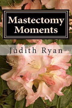 portada Mastectomy Moments: of Asymmetrical Me (en Inglés)