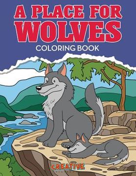 portada A Place for Wolves Coloring Book (en Inglés)
