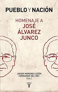 portada PUEBLO Y NACIÓN. HOMENAJE A JOSÉ ÁLVAREZ JUNCO (in Spanish)