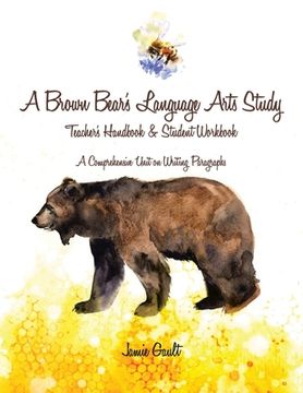 portada A Brown Bear's Language Arts Study: Teacher's Handbook and Student Workbook