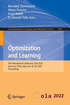 portada Optimization and Learning: 5th International Conference, Ola 2022, Syracuse, Sicilia, Italy, July 18-20, 2022, Proceedings (en Inglés)