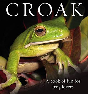 portada Croak: A Book of fun for Frog Lovers 