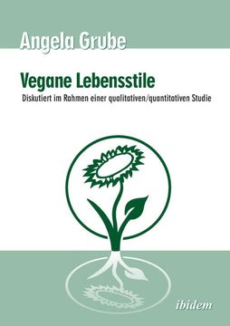 portada Vegane Lebensstile - Diskutiert im Rahmen Einer Qualitativen/Quantitativen Studie. Dritte, Uberarbeitete Auflage (en Alemán)
