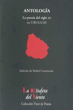 portada La Poesía del Siglo xx en Uruguay: Antología Esencial (la Estafeta del Viento) (in Spanish)