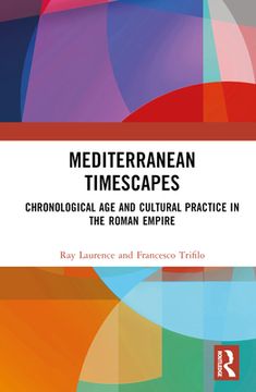 portada Mediterranean Timescapes: Chronological Age and Cultural Practice in the Roman Empire (en Inglés)