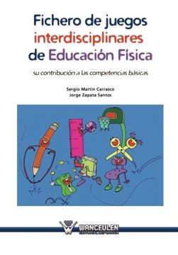 portada Fichero de juegos interdisciplinares de educaci?n f?sica : su contribuci?n a las competencias b?sicas (in Spanish)