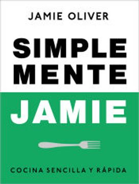 portada Simplemente Jamie. Cocina sencilla y rápida
