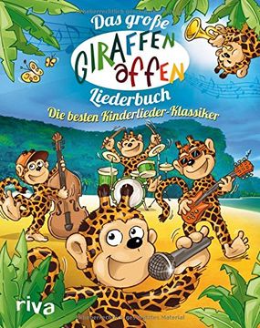 portada Das große Giraffenaffen-Liederbuch: Die besten Kinderlieder-Klassiker (en Alemán)