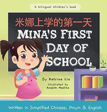 portada Mina'S First day of School (Bilingual Chinese With Pinyin and English - Simplified Chinese Version): A Dual Language Children'S Book (en Inglés)