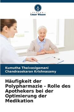 portada Häufigkeit der Polypharmazie - Rolle des Apothekers bei der Optimierung der Medikation (en Alemán)