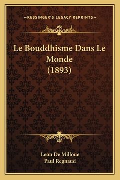 portada Le Bouddhisme Dans Le Monde (1893) (en Francés)