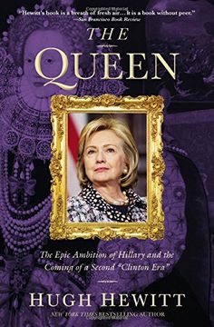 portada The Queen: The Epic Ambition of Hillary and the Coming of a Second "Clinton Era"