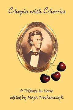 portada chopin with cherries: a tribute in verse (en Inglés)