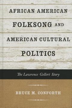 portada african american folksong and american cultural politics: the lawrence gellert story (en Inglés)