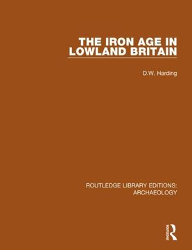 portada The Iron Age in Lowland Britain (en Inglés)