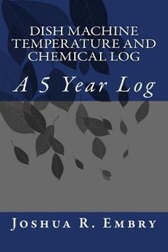 portada Dish Machine Temperature and Chemical Log: A 5 Year Log